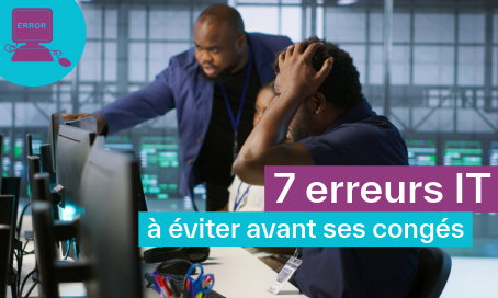 erreurs it à éviter avant les congés - visuel article sur les bonnes pratiques sécurité été vacances