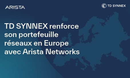 arista partenariat td synnex réseaux europe